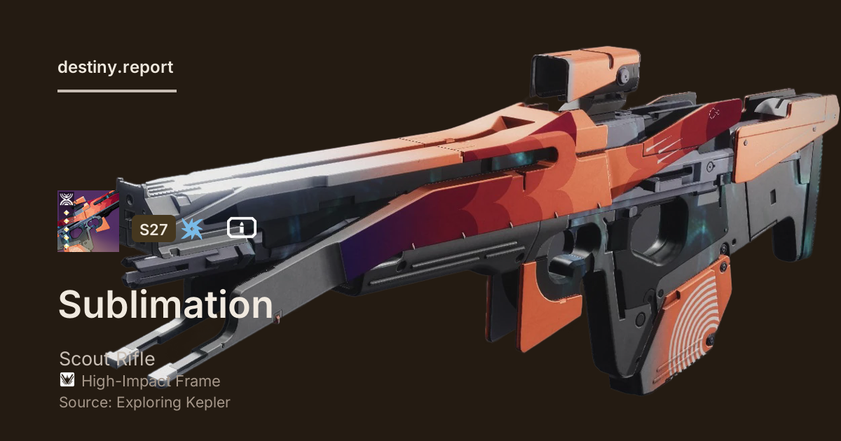 Sublimation - Destiny 2 High-Impact Frame Scout Rifle - Destiny Report