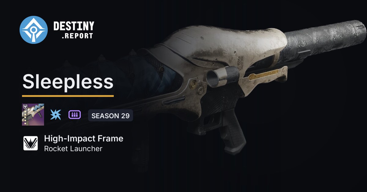 Sleepless - Destiny 2 High-Impact Frame Rocket Launcher - Destiny Report