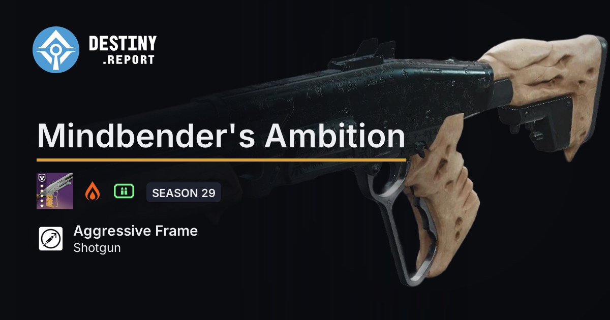 Mindbender's Ambition - Destiny 2 Aggressive Frame Shotgun - Destiny Report